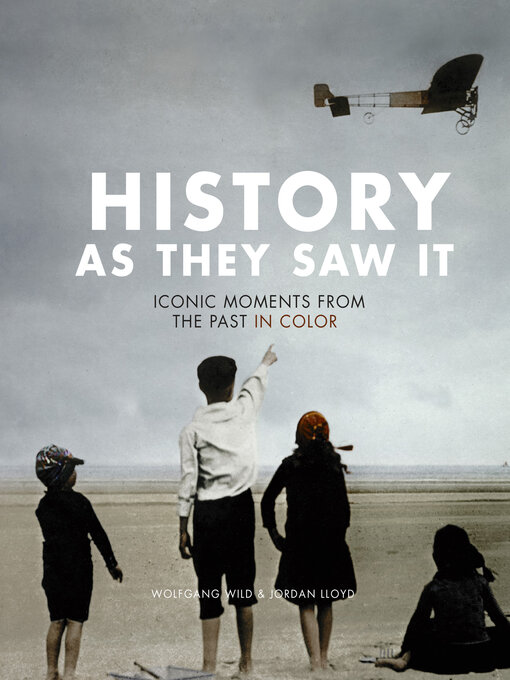 Title details for History As They Saw It by Wolfgang Wild - Available